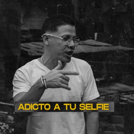 Adicto a Tu Selfie ft. Jay PR | Boomplay Music