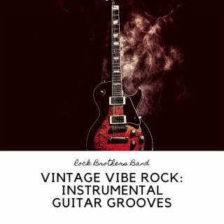 Vintage Vibe Rock: Instrumental Guitar Grooves