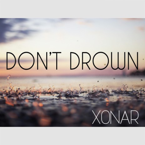 Don't Drown | Boomplay Music