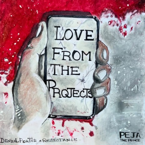 Love From The Projects ft. PEJA The Prince & Denzil Porter | Boomplay Music