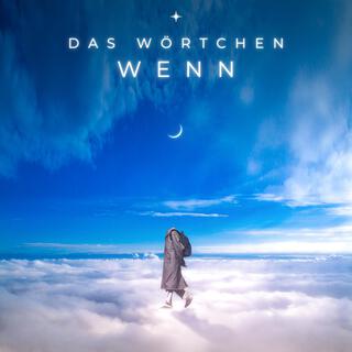 Das Wörtchen Wenn lyrics | Boomplay Music