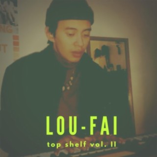 LOU-FAI (Top Shelf Vol. II)