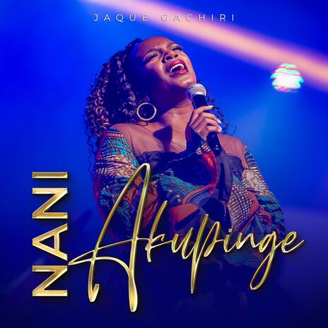 Nani Akupinge (Ni Nani) | Boomplay Music