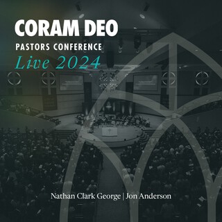 Coram Deo Pastors Conference (Live)