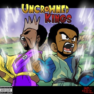Uncrowned Kings ft. X. WILLZ lyrics | Boomplay Music