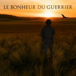 le bonheur du guerrier