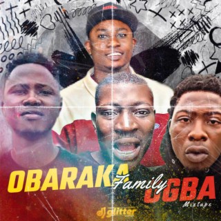 OBARAKA VS OGBA FAMILY (Mara Mixtape)