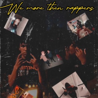 We more then rappers