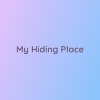 My Hiding Place