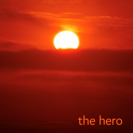 The Hero | Boomplay Music