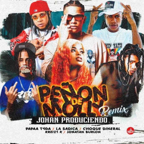 Peñon de Molly (Remix) ft. La Sadica, Choque Dineral, Johan Produciendo & Kreizy k | Boomplay Music