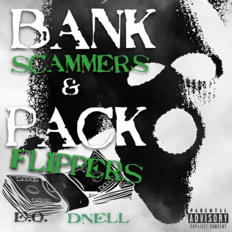 Bank Scammers & Pack Flippers ft. Dnell | Boomplay Music