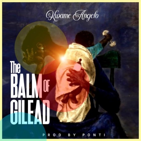 The Balm of Gilead | Boomplay Music