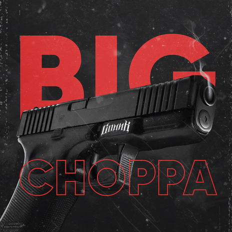 Big Choppa | Boomplay Music