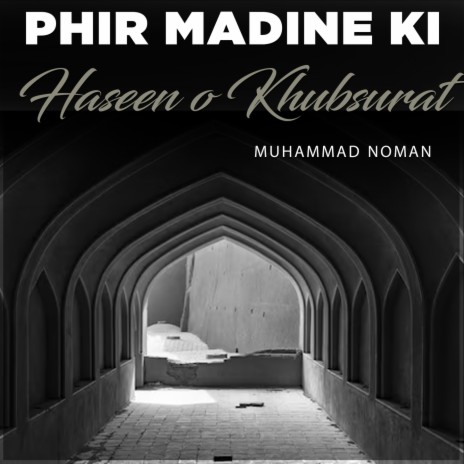 Phir Madine Ki Haseen o Khubsurat | Boomplay Music