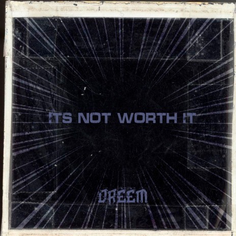 Its Not Worth It | Boomplay Music