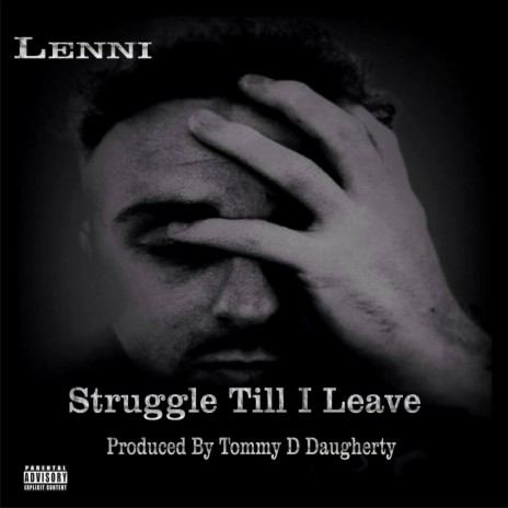 Struggle Till I Leave (Tommy D's Version)