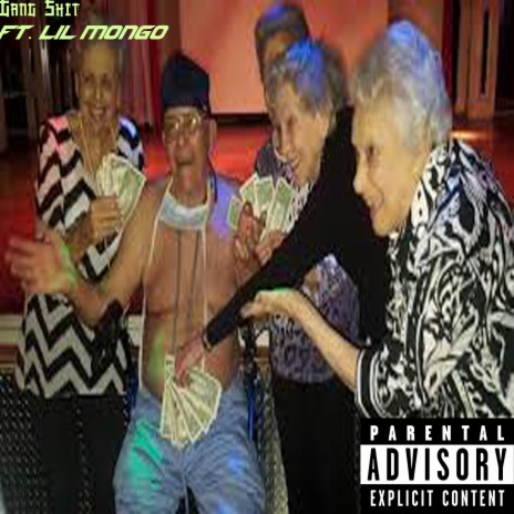 Gang Shit ft. Lil Mongo