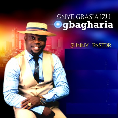 Onye Gbasia Izu Ogbagharia | Boomplay Music