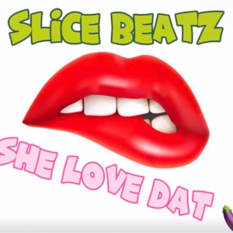 she love dat dick | Boomplay Music