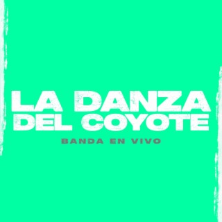 La Danza Del Coyote