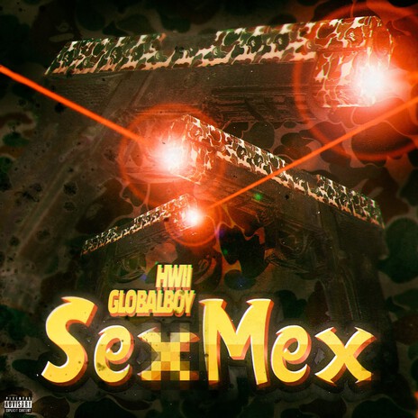 SexMex ft. GlobalBoy Da Glowop | Boomplay Music