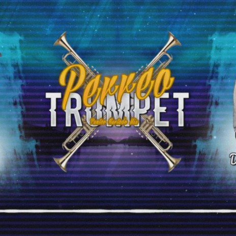 PERREO TRUMPET ft. SEBA VALLEJOS | Boomplay Music