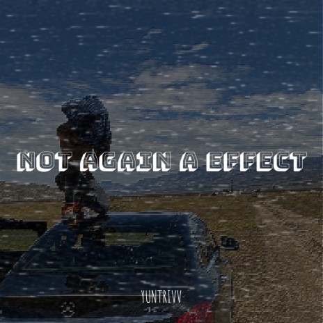 Not Again a Effect | Boomplay Music