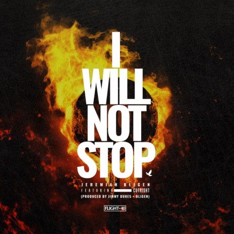 I Will Not Stop ft. Cutright | Boomplay Music