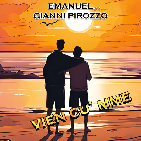 Vien cu' mme ft. Gianni Pirozzo | Boomplay Music