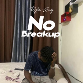 No Breakup lyrics | Boomplay Music