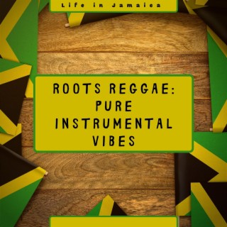 Roots Reggae: Pure Instrumental Vibes