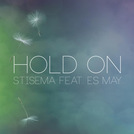 Hold On ft. Es May | Boomplay Music