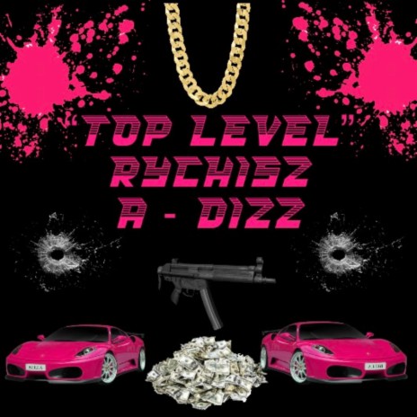 Top level ft. A - Dizz | Boomplay Music