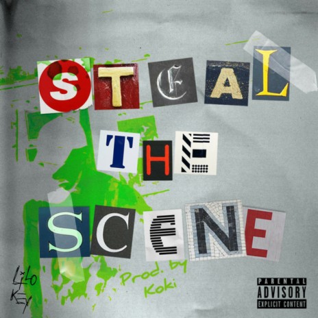 Steal The Scene | Boomplay Music