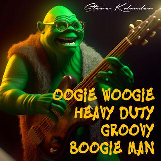 Oogie Woogie Heavy Duty Groovy Boogie Man