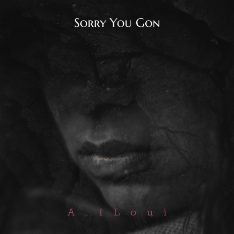 Sorry You Gon | Boomplay Music