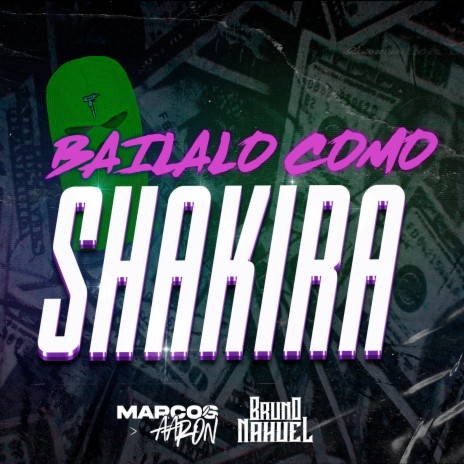 Bailalo Como Shakira ft. Bruno Nahuel | Boomplay Music
