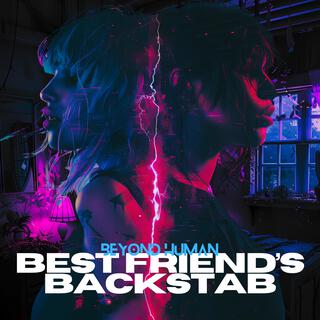 Best Friend's Backstab (Radio Edit)