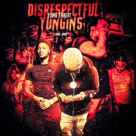 Disrespectful Yungins (feat. Baby Jamo) | Boomplay Music