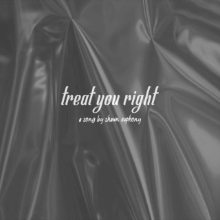 Treat You Right