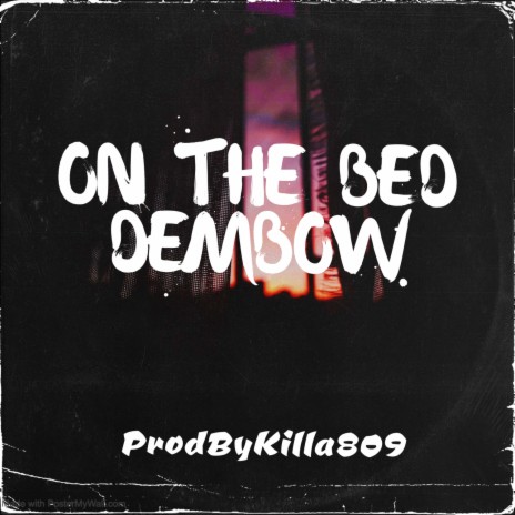 On the bed dembow | Boomplay Music