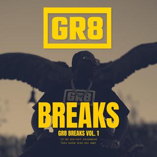 GR8 Breaks, Vol. 1