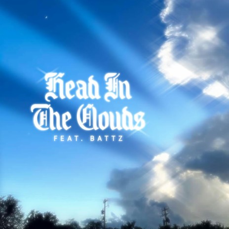 Head In The Clouds ft. Battz