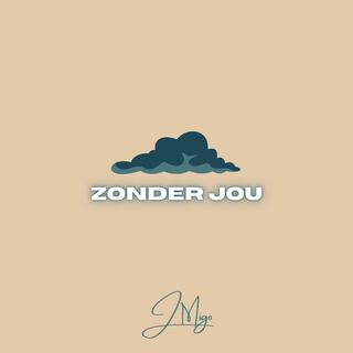 Zonder Jou