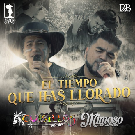 El Tiempo Que Has Llorado ft. El Mimoso Luis Antonio López | Boomplay Music