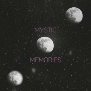 Mystic Memories