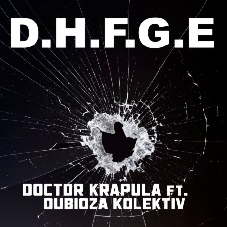 D.H.F.G.E ft. Dubioza Kolektiv