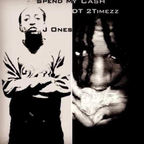 Spend My Cash ft. DT 2Times | Boomplay Music