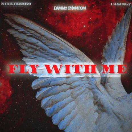 Fly With Me ft. Nineteen60 & CASiN67